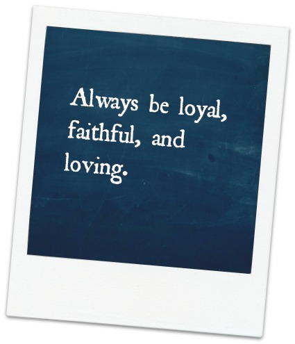 lessons learned from my dog , always be loyal