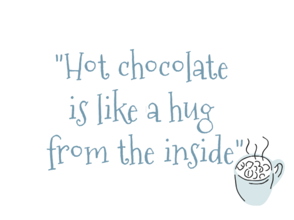 hot chocolate is like a hug from the inside quote