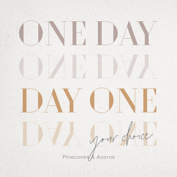one day day one quote.