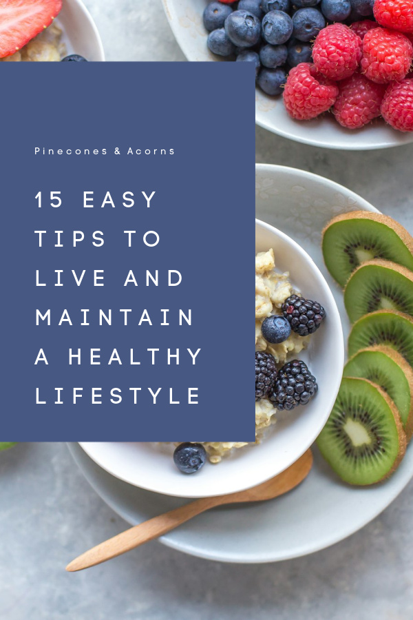 15 EASY TIPS TO LIVE AND MAINTAIN A HEALTHY LIFESTYLE graphic with fruits in the background.