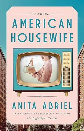 An American Housewife bookcover with an old fashioned tv and a lady in a pink dress holding a pot and a whisk.