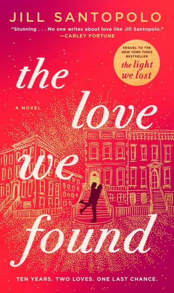The Love We Found Jill Santopolo book
